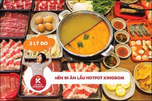 3 lý do nên ăn buffet lẩu Hotpot Kingdom